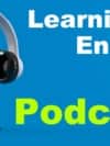 Learning English Podcast