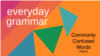 Commonly Confused Words: Part Two