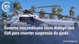 Washington Fora d’Horas: Governo moçambicano inicia diálogo com EUA para reverter suspensão da ajuda