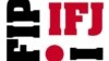 IFJ：全球记者最危险的工作地区在亚太