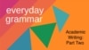 Academic Writing: Common Sentence Patterns, Part Two 